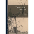 Tribes That Slumber; Indian Times in the Tennessee Region - Paperback