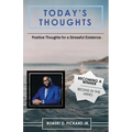 Today's Thoughts: Positive Thoughts for a Stressful Existence - Paperback