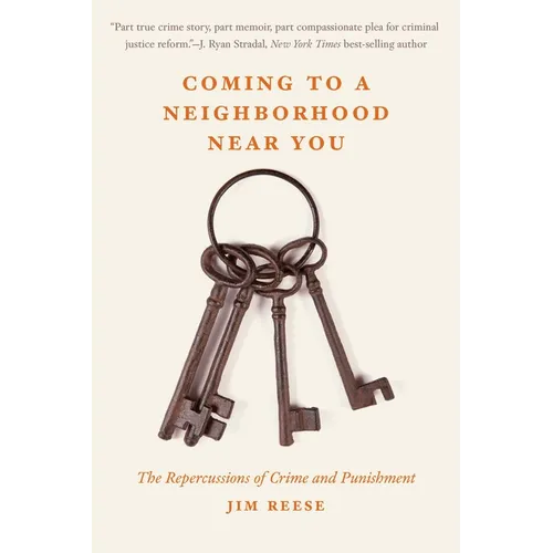 Coming to a Neighborhood Near You: The Repercussions of Crime and Punishment - Paperback