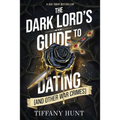 The Dark Lord's Guide to Dating (and Other War Crimes) - Paperback
