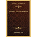 Hermetic Museum Restored - Hardcover