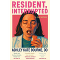 Resident, Interrupted - Paperback
