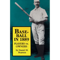 Baseball In 1889: Players vs. Owners - Paperback