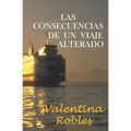 Las consecuencias de un viaje alterado - Paperback