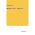 A Memorial of Francis L. Hawks, D.D. LL. D. - Hardcover
