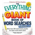 The Everything Giant Book of Word Searches, Volume 8: More Than 300 Word Search Puzzles for Super Word Search Fans! - Paperback