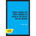 Rural Change and Royal Finances in Spain at the End of the Old Regime - Paperback