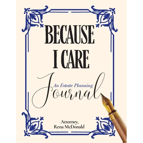 Because I Care: An Estate Planning Guide - Paperback