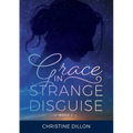 Grace in Strange Disguise - Paperback