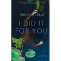 I Did It For You - Paperback