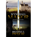 Wynthall Manor: The Wynthall Manor Trilogy - Paperback