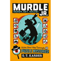 Murdle Jr.: Ready, Set, Solve!: Solve Your Way Through 40 Puzzle Mysteries! - Paperback