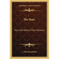 The Stars: How And Where They Influence - Paperback