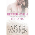 Better When It Hurts - Paperback