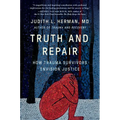 Truth and Repair: How Trauma Survivors Envision Justice - Hardcover