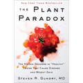 The Plant Paradox: The Hidden Dangers in Healthy Foods That Cause Disease and Weight Gain - Hardcover