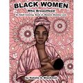 Black Women Who Breastfeed - Paperback