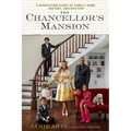 The Chancellor's Mansion: A Renovation Story of Family, Home, History, and Mystery - Hardcover