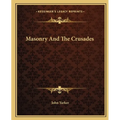 Masonry And The Crusades - Paperback