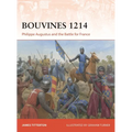 Bouvines 1214: Philippe Augustus and the Battle for France - Paperback