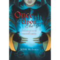 Once Upon... Not Yet: The Elder and the Fire of Unknown Origin - Hardcover