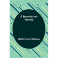 A Novelist on Novels - Paperback
