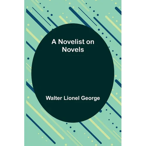 A Novelist on Novels - Paperback