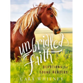 Unbridled Faith Devotions for Young Readers - Hardcover