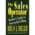 The Sales Operator-Insider's Guide to Successful Selling - Paperback