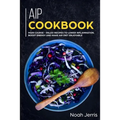 AIP Cookbook: MAIN COURSE - Paleo recipes to lower inflammation, boost energy and make AIP Diet enjoyable - Paperback