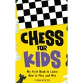 Chess for Kids: From Beginner to Champion: Complete Black and White Guide and Course - Hardcover