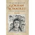 The Life and Legacy of Gokhan Acikkollu: A Teacher Tortured to Death - Paperback