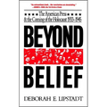 Beyond Belief: The American Press and the Coming of the Holocaust, 1933-1945 - Paperback