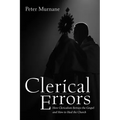 Clerical Errors: How Clericalism Betrays the Gospel and How to Heal the Church - Paperback