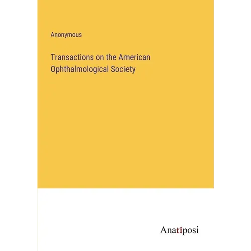 Transactions on the American Ophthalmological Society - Paperback