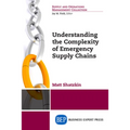 Understanding the Complexity of Emergency Supply Chains - Paperback