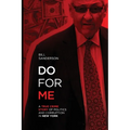 Do For Me - A True Crime Story Of Politics And Corruption In New York - Paperback