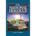 The National Dialogue: A Framework for Sustainable Peace, Economic Growth, and Poverty Eradication in South Sudan. - Paperback