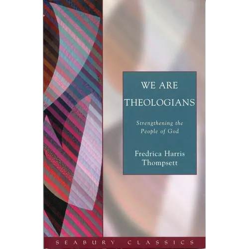 We Are Theologians: Strengthening the People of God - Paperback