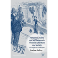 Femininity, Crime and Self-Defence in Victorian Literature and Society: From Dagger-Fans to Suffragettes - Hardcover