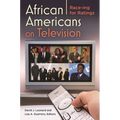 African Americans on Television: Race-ing for Ratings - Hardcover