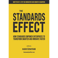 The Standards Effect: How Standards Empower Enterprises to Transform Smarter and Innovate Faster - Paperback