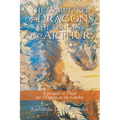 The Caretaker of Dragons, the Origins of Arthur: A prequel to There are Dragons in the Garden - Paperback