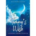 Timmy's Wish: Lessons From Heaven - Paperback