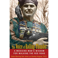 The Voice of Rolling Thunder: A Medicine Man's Wisdom for Walking the Red Road - Paperback