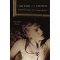 The Arms of the Infinite: George Barker and Elizabeth Smart - Paperback