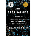 The Best Minds: A Story of Friendship, Madness, and the Tragedy of Good Intentions - Hardcover