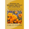 American Women Are Out of Control: Are Women of the Church Next? - Paperback