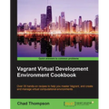 Vagrant Virtual Development Environment Cookbook - Paperback