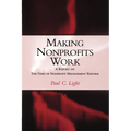 Making Nonprofits Work: A Report on the Tides of Nonprofit Management Reform - Paperback